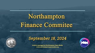 Northampton Finance Committee 91824 [upl. by Luba]