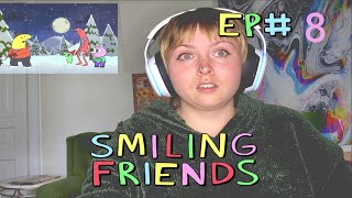 Smiling Friends Reaction Ep 8 [upl. by Nolan]