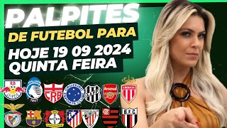 PALPITES INFALÍVEIS DE FUTEBOL PARA HOJE 19092024 QUINTAFEIRA  2 BILHETES PRONTOS [upl. by Primaveria]