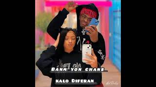 kalo Diferan quot Banm yon chans quot MP3 [upl. by Alilad]