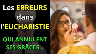 LES ERREURS DANS LA LITURGIE DE L EUCHARISTIE QUI ANNULENT SES GRÂCES 🙏✝ [upl. by Remark]