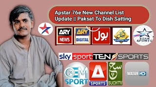 Apstar 76e New Channel List Update  Paksat To Dish Satting IMRAN DISH [upl. by Renny74]