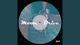 Moon Drive [upl. by Afra]