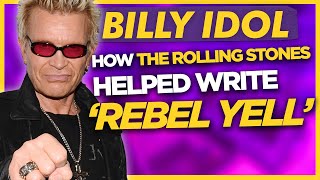 Billy Idol on The Rolling Stones Helping Write Rebel Yell [upl. by Geanine505]