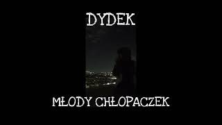 DYDEK  MLODY CHLOPACZEK [upl. by Yevre]