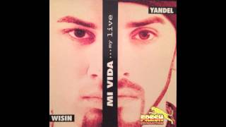 Wisin y Yandel La Mision 1 Mi Vida [upl. by Pouncey]