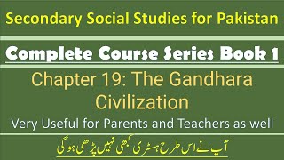 Secondary Social Studies for Pakistan Book 1 Complete Series Chapter 19 The Gandhara Civilization [upl. by Adriaens]