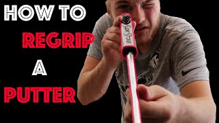 HOW TO REGRIP A PUTTER [upl. by Grantland]