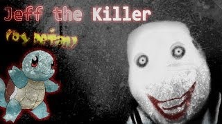 JEFF THE KILLER  quotSquirtlové na skvótuquot by PeŤan [upl. by Akinam]