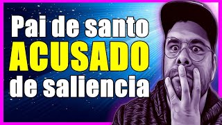 Pai de santo acusado de SALIENCIA [upl. by Avot]