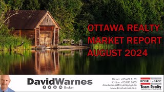 August 2024 Ottawa Realty Market Report [upl. by Aredna]