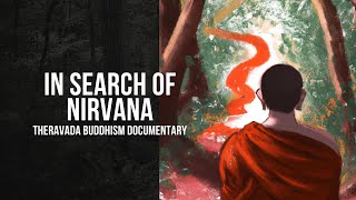 In Search of Nirvana  Theravada Buddhist Documentary [upl. by Rosenquist5]