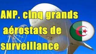 ANP CINQ GRAND AEROSTATS DE SERVEILLANCE [upl. by Meehsar]