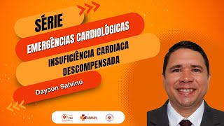 INSUFICIÊNCIA CARDIACA DESCOMPENSADA [upl. by Gurtner]