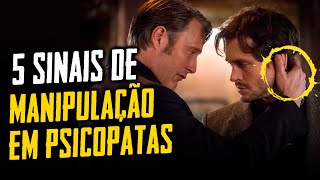 5 Sinais de Manipulação em Psicopatas  Hannibal Metaforando [upl. by Nyre]