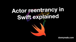 Actor Reentrancy in Swift explained [upl. by Staffard53]