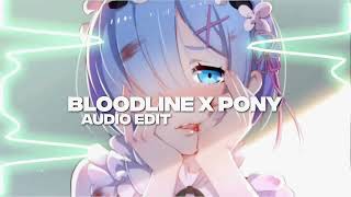 bloodline x pony  edit audio [upl. by Aubrette929]