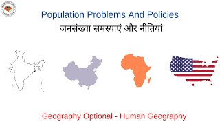 Population Problems And Policies  India China Developed Countries  Optional Geography [upl. by Coffee]