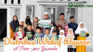 BAITUL MAAL KHIDMATUL UMMAH DISTRIBUSI WAKAF ALQURAN DI PONPES YANUHI [upl. by Samohtnhoj]