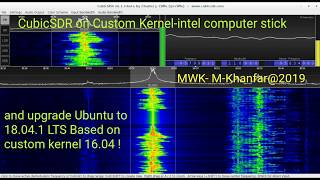 CubicSDR on Custom Kernel  Intel Computer Stick [upl. by Nauqyt]