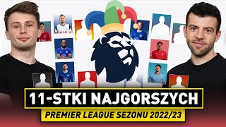 ANTYJEDENASTKI PREMIER LEAGUE Rozczarowania PRZEPŁACONE transfery i PIŁKARZEMEMY SEZON 2223 [upl. by Ursel500]