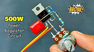 500w Power Regulator Circuit  Simple Electronic Project [upl. by Bagger]