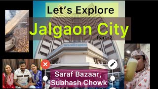 Jalgaon City Tour and PhuleFule Market Jalgaon Saraf Bazaar Subhash Chowk jalgaoncity [upl. by Lowell]