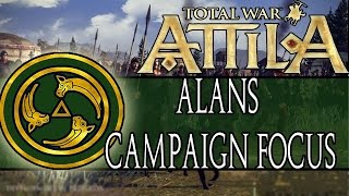 Total War ATTILA Alans Campaign Focus [upl. by Nasya]