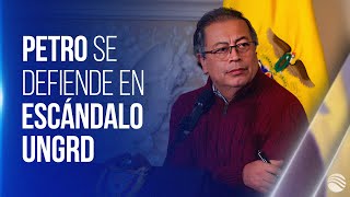 “Este presidente echó a Olmedo” Petro se defiende en escándalo de la UNGRD [upl. by Nolyarb]