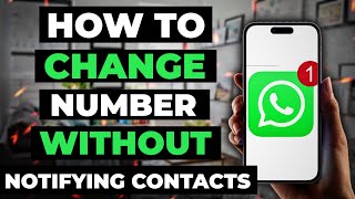 How To Change Number On Whatsapp Without Notifying Contacts [upl. by Sessylu]