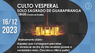 Culto Vesperal  quotAqueles que conseguem perceber o alvorecer quot 3ª parte  16122023 [upl. by Haon726]