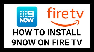 How to Install 9Now on Fire TV  StepbyStep Tutorial [upl. by Illa]