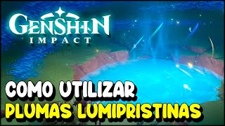 Genshin Impact Localización ESTANQUE DE MANÁ Cómo utilizar Plumas Lumipristinas Actualización 36 [upl. by Zerimar]