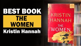 The Women by Kristin Hannah I Best Book 2024 [upl. by Avrom501]