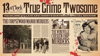 Episode 58  Corpsewood Manor and the Wineville Chicken Coop Murders [upl. by Hamon]