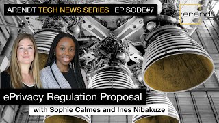 ePrivacy regulation proposal  Arendt tech news series 7 [upl. by Iredale44]