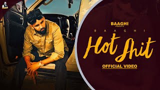 Hot Shit Official Video Baaghi amp Jassi X  Latest Punjabi Songs 2024 [upl. by Elaynad]