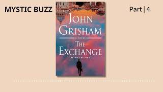 Full Audiobook The Exchange After The Firm The Firm Series Book 2  John Grisham  Part 4 [upl. by Adams]