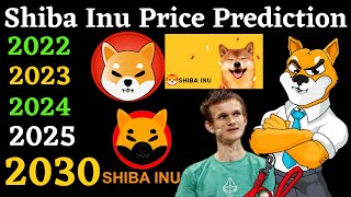 Shiba Inu coin Price Prediction For 2022 2023 2024 2025 Down To December 2030 [upl. by Verras]