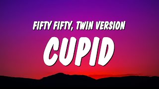 FIFTY FIFTY  Cupid Twin Version Sped Up  TikTok Remix Lyrics [upl. by Fornof]