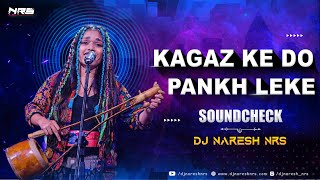 Kagaz Ke Do Pankh Leke  Monta Re  Soundcheck Mix  Ananya Chakraborty  DJ NARESH NRS  2021 [upl. by Nitnelav]