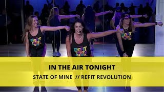 In The Air Tonight  STATEOFMINE  Dance Fitness Choreography  REFITREV [upl. by Yortal]