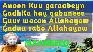 garasho iyo wanaag lyrics  guur wacan allahayow  guryosamo allahayow  maandeeq hees  guryosamo [upl. by Mohsen694]