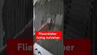 FLIESENKLEBER RICHTIG AUFTRAGEN  do it yourself  anleitung diy handwerk fliesenleger anleitung [upl. by Tenrag]