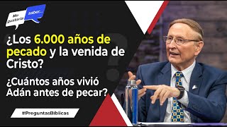 143 ¿Seis mil 6000 años de pecado  Pr Esteban Bohr  Me Gustaría Saber [upl. by Attenoj]