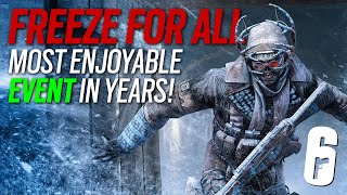 Freeze For All Most Enjoyable Event in Years  Rainbow Six Siege  Gameplay [upl. by Acirederf631]