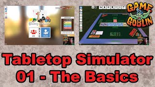 Tabletop Simulator  01 The Basics Tutorial [upl. by Ecnarwal]