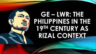 THE PHILIPPINES IN THE NINETEENTH CENTURY AS RIZAL’S CONTEXT [upl. by Gifford]