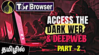 Complete DarkWeb amp DeepWeb Tutorial in Tamil  Learn DarkWeb amp DeepWeb  Part 2 [upl. by Rutra]