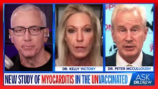 Israeli Study of Myocarditis In Unvaccinated w Dr Peter McCullough amp Dr Kelly Victory – Ask Dr Drew [upl. by Dinan320]